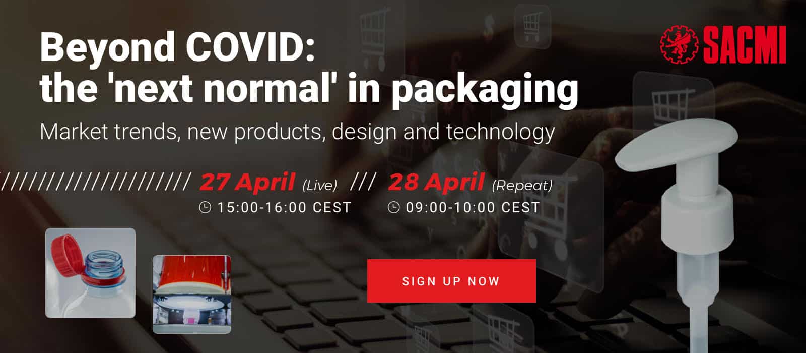 SACMI Webinar on "Beyond COVID - The Next Normal in Packaging" 27 April 2021